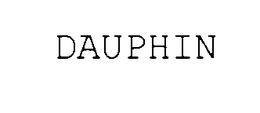 DAUPHIN trademark