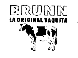 BRUNN LA ORIGINAL VAQUITA trademark