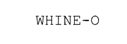 WHINE-O trademark