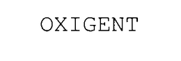 OXIGENT trademark
