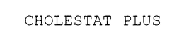CHOLESTAT PLUS trademark