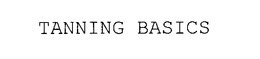 TANNING BASICS trademark