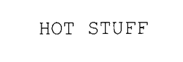 HOT STUFF trademark