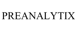 PREANALYTIX trademark