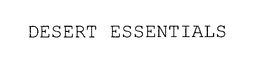 DESERT ESSENTIALS trademark