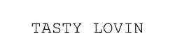 TASTY LOVIN trademark