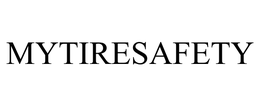 MYTIRESAFETY trademark