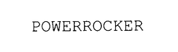 POWERROCKER trademark