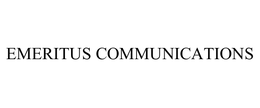 EMERITUS COMMUNICATIONS trademark