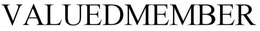 VALUEDMEMBER trademark