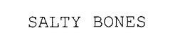 SALTY BONES trademark