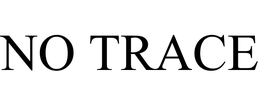 NO TRACE trademark