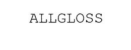 ALLGLOSS trademark
