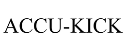 ACCU-KICK trademark