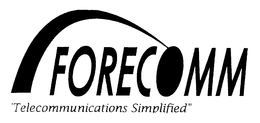 FORECOMM "TELECOMMUNICATIONS SIMPLIFIED" trademark