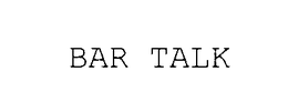 BAR TALK trademark