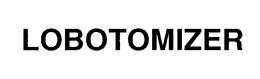 LOBOTIMIZER trademark