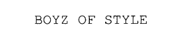 BOYZ OF STYLE trademark