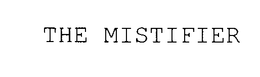 THE MISTIFIER trademark