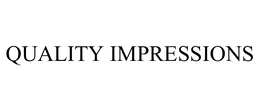 QUALITY IMPRESSIONS trademark