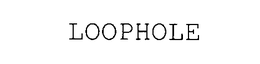 LOOPHOLE trademark