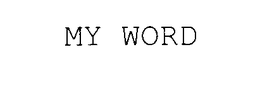 MY WORD trademark