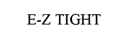 E-Z TIGHT trademark