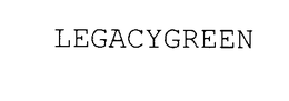 LEGACYGREEN trademark
