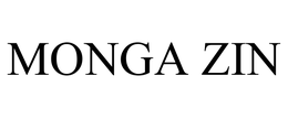 MONGA ZIN trademark