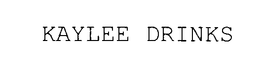 KAYLEE DRINKS trademark