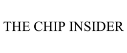 THE CHIP INSIDER trademark