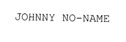 JOHNNY NO-NAME trademark