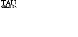TAU CERAMICA trademark