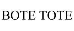 BOTE TOTE trademark