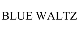 BLUE WALTZ trademark