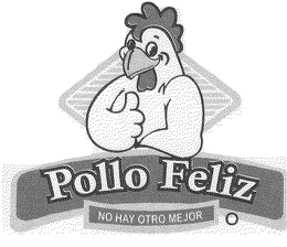 POLLO FELIZ NO HAY OTRO MEJOR trademark