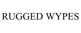 RUGGED WYPES trademark