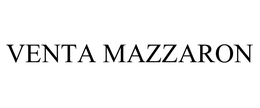 VENTA MAZZARON trademark
