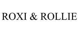 ROXI & ROLLIE trademark