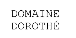 DOMAINE DOROTHE trademark