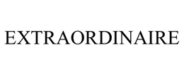 EXTRAORDINAIRE trademark