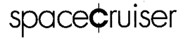 SPACECRUISER trademark