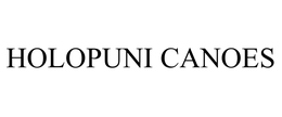 HOLOPUNI CANOES trademark