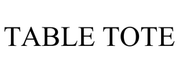 TABLE TOTE trademark