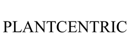 PLANTCENTRIC trademark
