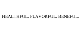 HEALTHFUL. FLAVORFUL. BENEFUL. trademark