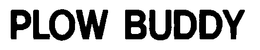 PLOW BUDDY trademark