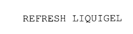 REFRESH LIQUIGEL trademark