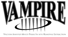 VAMPIRE VACUUM ASSISTED MULTI-PHASE IN-SITU REMEDIAL EXTRACTION trademark