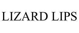 LIZARD LIPS trademark